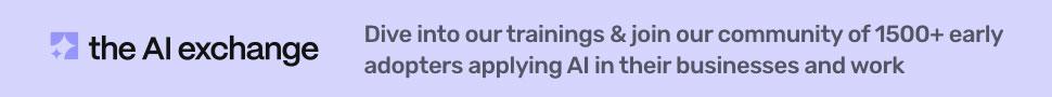 the aI exchange Dive into our trainings & join our community opf 1500+ early adopters applying AI in their business and work
